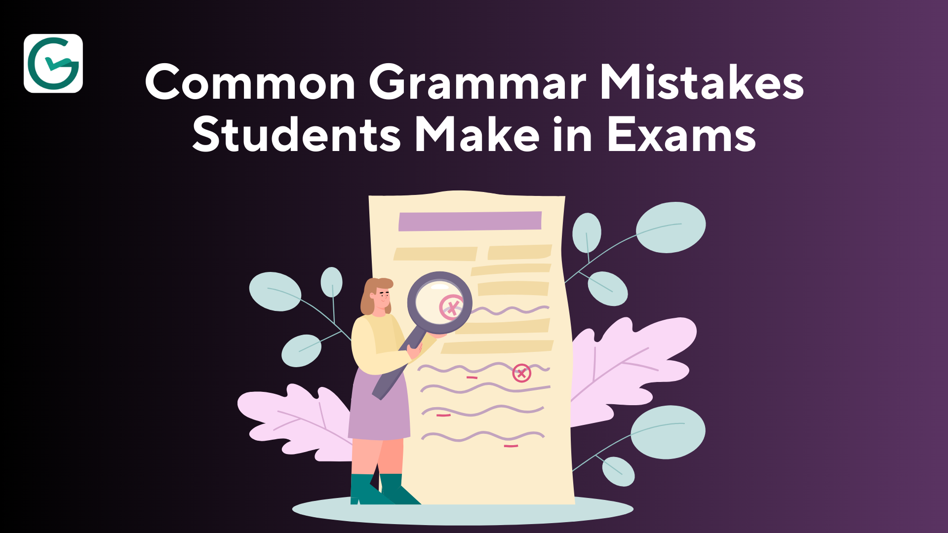 Common Grammar Mistakes Students Make in Exams (And How to Avoid Them)